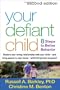Your Defiant Child, Second Edition: Eight Steps to Better Behavior