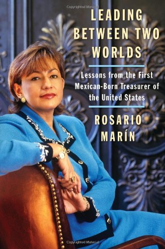 Leading Between Two Worlds: Lessons from the First Mexican-Born Treasurer of the United States