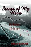 Stones (Memoirs of my Heart)