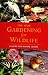 The New Gardening for Wildlife