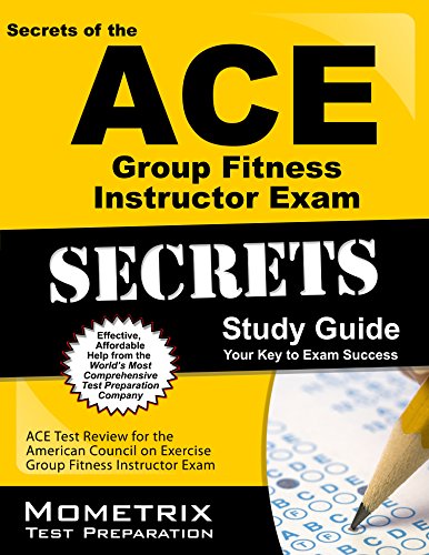 secrets of the ace group fitness instructor exam study guide ace test review for the american council on exercise