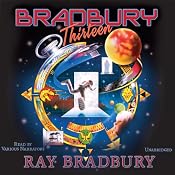 Bradbury 13 (Dramatized) | [Ray Bradbury]