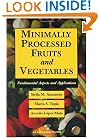 Minimally Processed Fruits and Vegetables: Fundamental Aspects and Applications (Food Engineering Series)
