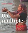 Un et multiple : Dieux et d�esses, mythes, croyances et rites de l'hindouisme