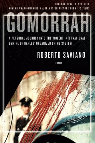 Gomorrah: A Personal Journey into the Violent International Empire of Naples' Organized Crime System