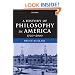 A History of Philosophy in America, 1720-2000