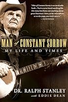 Man of Constant Sorrow: My Life and Times Man of Constant Sorrow: My Life and Times