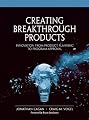 Creating Breakthrough Products: Innovation from Product Planning to Program Approval