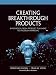 Creating Breakthrough Products: Innovation from Product Planning to Program Approval