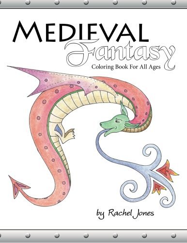 Medieval Fantasy Coloring Book: Coloring Book For All Ages