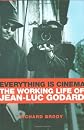 Everything Is Cinema: The Working Life of Jean-Luc Godard