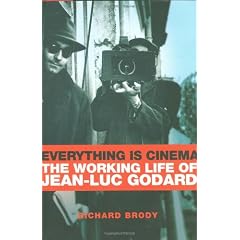 Everything Is Cinema: The Working Life Of Jean-Luc Godard