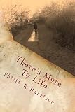There's more to life