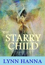 Click to Download Free Kindle Book -> The Starry Child (The Starry Child Series)