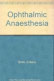 Ophthalmic anaesthesia