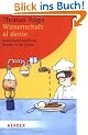 Wissenschaft al dente: Naturwissenschaftliche Wunder in der K�che (HERDER spektrum)
