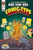 Produkt-Bild: Simpsons Comic pr&auml;sentiert: Der Tod des Comic- Typs! Teil 3 von 3 (2011, Panini)