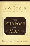 The Purpose of Man: Designed to Worship