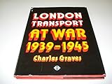 London Transport at war, 1939-1945