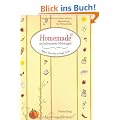 Homemade: 99 kulinarische K�stlichkeiten: 99 kulinarische Mitbringsel