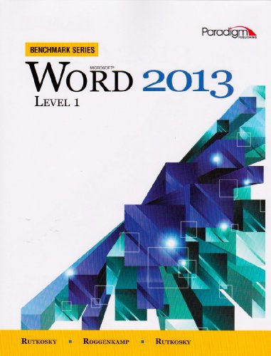 Microsoft Word 2013: Level 1: Text with Data Files CD Benchmark Series