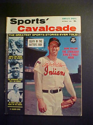 Bob Feller Cleveland Indians Autographed October 1962 Sports' Cavalcade Magazine