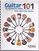 Guitar 101: An Introductory Course - A Comprehensive Method for Beginners of All Musical Styles (With CD)