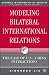 Book Modeling Bilateral International Relations: The Case of U.S.-China Interactions (Advances in Foreign Policy Analysis)