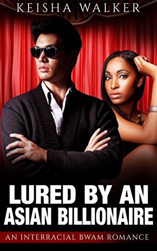 Romance: BWAM: Lured by an Asian Billionaire (Interracial Pregnancy Romance) (Multicultural Contemporary Urban Fiction)
