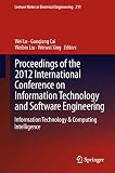 Proceedings of the 2012 international conference on information technology and software engineering : information technology & computing intelligence
