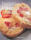 Biscuits, baking & cakes : essential recipes