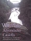 Waterfalls of the Adirondacks and Catskills (New York)