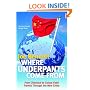 Where Underpants Come from: From Checkout to Cotton Field - Travels Through the New China