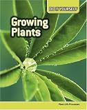 Growing Plants (Do Iy Yourself)