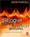 Dialogue Editing for Motion Pictures: A Guide to the Invisible Art
