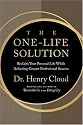 The One-Life Solution: Reclaim Your Personal Life While Achieving Greater Professional Success