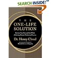 The One-Life Solution: Reclaim Your Personal Life While Achieving Greater Professional Success