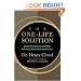 The One-Life Solution: Reclaim Your Personal Life While Achieving Greater Professional Success