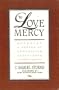 To Love Mercy:  Becoming a Person of Compassion, Acceptance, and Forgiveness