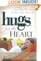 Hugs for the Heart: A Story Collection That Touches the Heart as Only a Hug Can Do