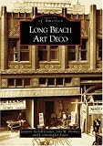 Long Beach Art Deco (CA) (Images of America) Long Beach Art Deco (CA) (Images of America)