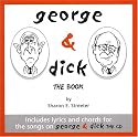George & Dick: The Book (Bush Rage Series, #6)