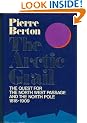 The Arctic grail: The quest for the North West Passage and the North Pole, 1818-1909