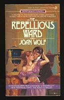 The Rebellious Ward (Signet)