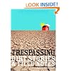 Trespassing: Dirt Stories and Field Notes (Great Lakes Books) (Made in Michigan Writers) (Made in Michigan Writers Series)