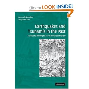 A Guide to Techniques in Historical Seismology: Earthquakes and Tsunamis in the Past by Emanuela Guidoboni, John E. Ebel