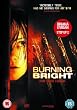 Burning Bright [UK Import]