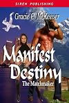 Manifest Destiny [The Matchmaker 3] (Siren Publishing)