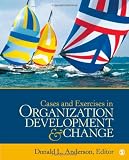 Cases and Exercises in Organization Development & Change