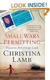 Small Wars Permitting: Dispatches from Foreign Lands